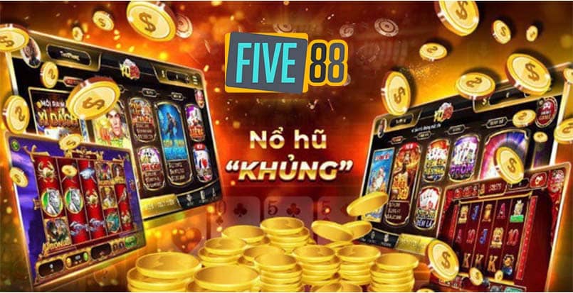 Nhà cái nổ hũ uy tín five88